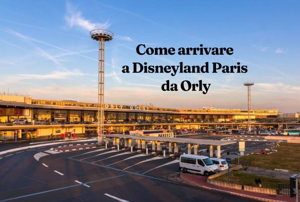 come arrivare a disneyland paris da orly