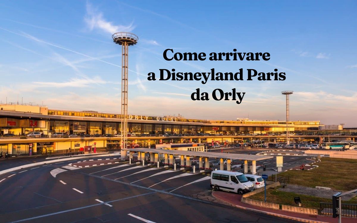 come arrivare a disneyland paris da orly